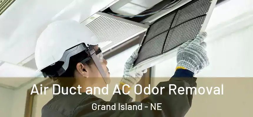 Air Duct and AC Odor Removal Grand Island - NE