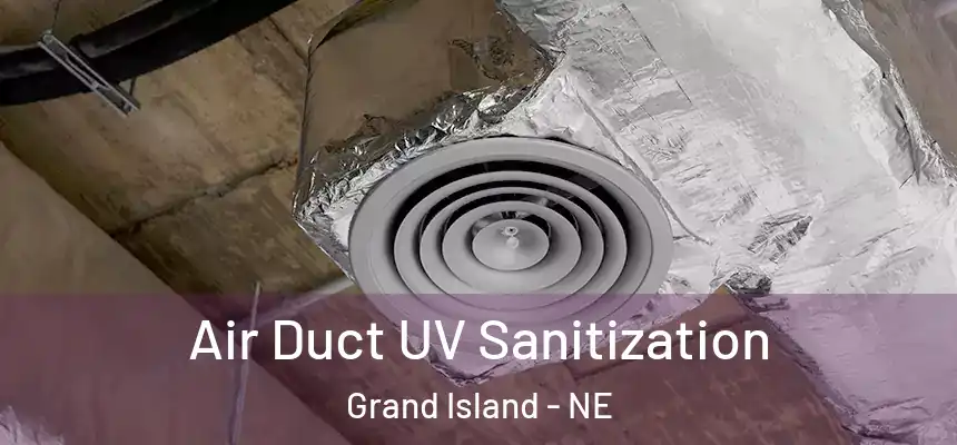  Air Duct UV Sanitization Grand Island - NE