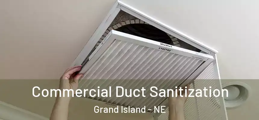  Commercial Duct Sanitization Grand Island - NE