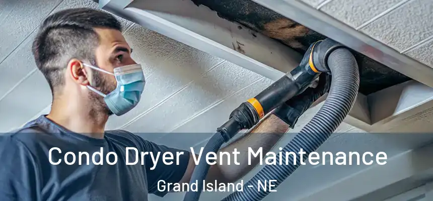 Condo Dryer Vent Maintenance Grand Island - NE