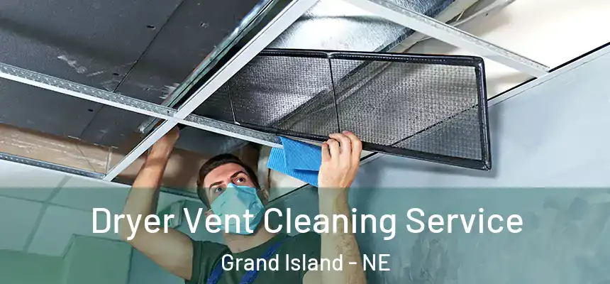 Dryer Vent Cleaning Service Grand Island - NE