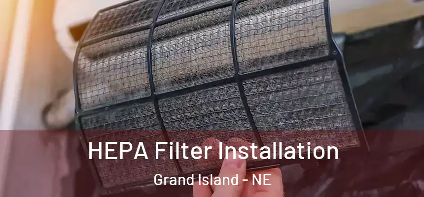 HEPA Filter Installation Grand Island - NE