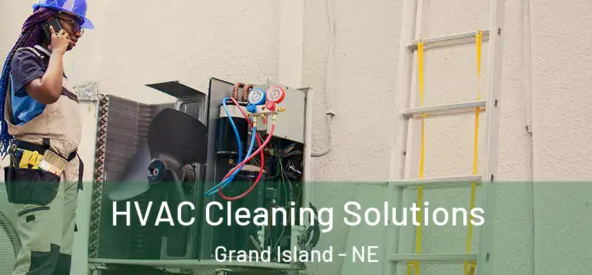 HVAC Cleaning Solutions Grand Island - NE