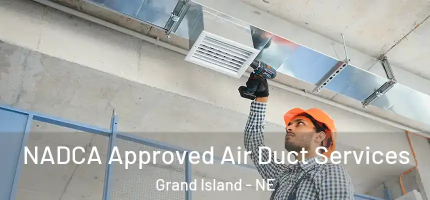  NADCA Approved Air Duct Services Grand Island - NE