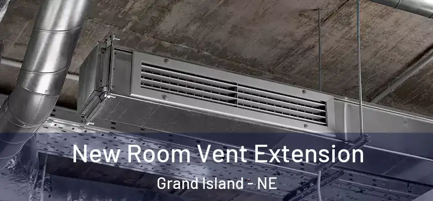  New Room Vent Extension Grand Island - NE